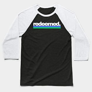 Redeemed Christian Baseball T-Shirt